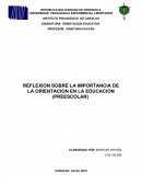 REFLEXION SOBRE LA IMPORTANCIA DE LA ORIENTACION EN LA EDUCACION (PREESCOLAR)