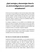 Ventajas y desventajas de la era de la inteligencia en nuestro país