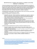 IMPORTANCIA DE LA QUIMICA, RELACION DE LA QUIMICA CON OTRAS CIENCIAS Y LA INDUSTRIA