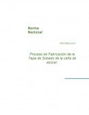 Norma Proceso de Fabricación de la Tapa de Sobado de la caña de azúcar.