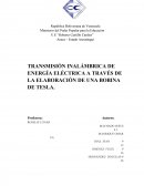 TRANSMISIÓN INALÁMBRICA DE ENERGÍA ELÉCTRICA A TRAVÉS DE LA ELABORACIÓN DE UNA BOBINA DE TESLA