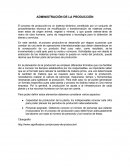 Administracion de la produccion. El proceso de producción es un sistema dinámico constituido