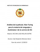 Análisis de la película: Alan Turing para la materia de Lenguajes y Autómatas I de la carrera de ISC