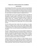 TRABAJO DE LA CONSTITUCIÓN POLÍTICA COLOMBIANA