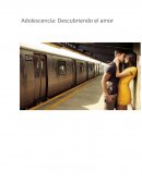 Adolescencia: Descubriendo el amor.