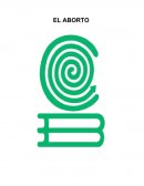 El aborto. ¿Por qué se origina?