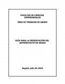 GUÍA PARA LA PRESENTACIÓN DEL ANTEPROYECTO DE GRADO