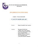 Unidad 1 – Proyecto Sustentable “CALENTADOR SOLAR”