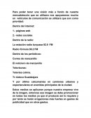 Para poder tener una visión más a fondo de nuestra mercadotecnia que se utilizara nos apoyaremos mucho en vehículos de comunicación se utilizara que son como prioridad