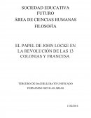 EL PAPEL DE JOHN LOCKE LA REVOLUCIÓN DE LAS 13 COLONIAS Y REVOLUCIÓN FRANCESA
