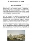 La infelicidad es odiar a la ciudad.