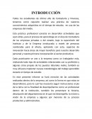Todos los estudiantes de último año de Contaduría y Finanzas, tenemos como requisito realizar una práctica de nuestros conocimientos adquiridos en el tiempo de estudio, en una de las empresas del medio.