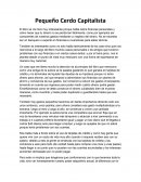 Ensayo Pequeño Cerdo Capitalista.