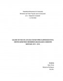 CALIDAD DE VIDA DE LOS ADULTOS MAYORES ALBERGADOS EN EL CENTRO GERIÁTRICO MONSEÑOR ARIAS BLANCO, MUNICIPIO MARCANO, 2013 – 2014.