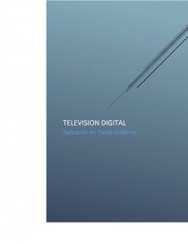 Tv dijital Trabajo de investigación: Televisión digital.. Página 1
