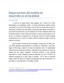 Repercusiones del modelo de desarrollo en mi localidad