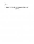 VIOLACIÓN A LOS DERECHOS HUMANOS POR ABUSO DE AUTORIDAD