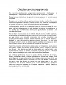 Obsolescencia programada. Este proceso es realizado por las grandes empresas para que no termine su ciclo de ventas