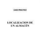 CASO PRACTICO LOCALIZACION DE UN ALMACÉN