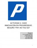 CASO INNOVACIÓN EN PROGRESSIVE: SEGURO “PAY AS YOU GO”