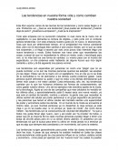 Las tendencias en nuestra forma vida y como cambian nuestra sociedad