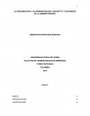 LA ORGANIZACION Y SU ADMINISTRACION, CONCEPTO Y CONTENIDOS DE LA ADMINISTRACIÓN
