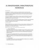 EL INVESTIGADOR, CARACTERISTICAS ESENCIALES