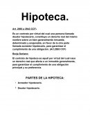 Es un contrato por virtud del cual una persona llamada deudor hipotecario, constituye un derecho real del mismo nombre sobre un bien generalmente inmueble, determinado y enajenable, en favor de la otra parte llamada acreedor hipotecario, para garantizar e