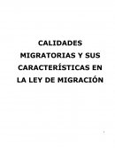 Calidades migratorias y sus características en la Ley de Migración.