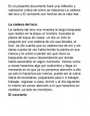 Reflexión y valoración crítica de cómo se relaciona La cadena del loco y El concierto.