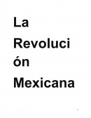 La Revolución Mexicana Antecedentes (Porfirito)