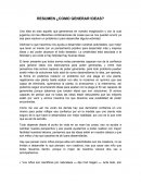 RESUMEN ¿COMO GENERAR IDEAS?