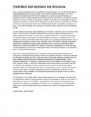 PODEMOS SER BUENOS SIN RELIGION