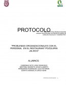 PROTOCOLO “PROBLEMAS ORGANIZACIONALES CON EL PERSONAL EN EL RESTAURANT POZOLERIA JALISCO”
