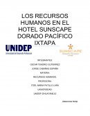 LOS RECURSOS HUMANOS EN EL HOTEL SUNSCAPE DORADO PACÍFICO IXTAPA
