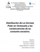 Distribución de La Cerveza Polar en Venezuela y las consecuencias de su consumo excesivo