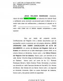 JESUS ROLANDO RODRIGUEZ, mexicano, mayor de edad, soltero, empleado, sin adeudos de carácter fiscal y señalando como domicilio convencional para el efecto de oír y recibir toda clase de notificaciones y citaciones el ubicado en la calle