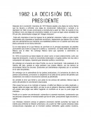 La decision del presidente: 1982