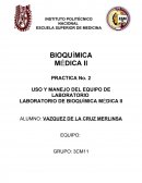 Practica 2 Bioquimica Medica Uso y manejo del equipo de laboratorio