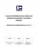 PLAN DE CONTINGENCIA EN EL MANEJO DE RESIDUOS PELIGROSOS Y DE MANEJO ESPECIAL PREACERO PELLIZZARI MÉXICO S.A. DE C.V.