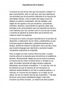 Importancia de la lectura La lectura es una de las vías que nos ayudan a adquirir un gran conocimiento