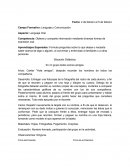 Aprendizajes Esperados: Formula preguntas sobre lo que desea o necesita saber acerca de algo o alguien, al conversar y entrevistar a familiares o a otras personas