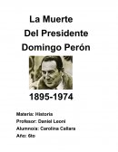 La Muerte Del Presidente Domingo Perón