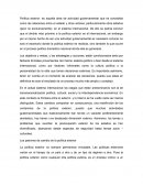 Política exterior: es aquella área de actividad gubernamental