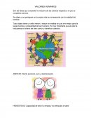 VALORES HUMANOS Son las ideas que comparten la mayoría de las culturas respecto a lo que se considera correcto.