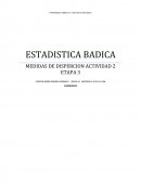 ESTADISTICA BADICA MEDIDAS DE DISPERCION ACTIVIDAD 2 ETAPA 3