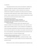 La comunicación Toda organización funciona con base en procesos de comunicación