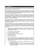 Debemos comprender que el departamento mantiene dos líneas de comunicación; la primera es interna (con las dependencias de gobierno municipal), y la segunda es externa