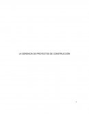 LA GERENCIA DE PROYECTOS DE CONSTRUCCIÓN