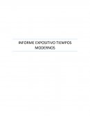 INFORME EXPOSITIVO TIEMPOS MODERNOS